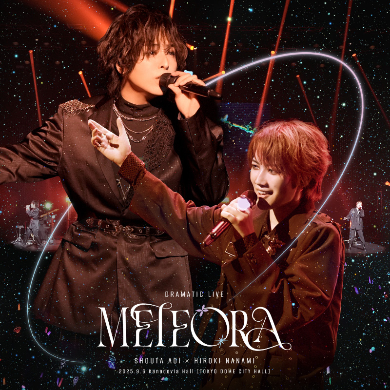 LIVE Blu-ray「蒼井翔太×七海ひろき DRAMATIC LIVE “METEORA”」